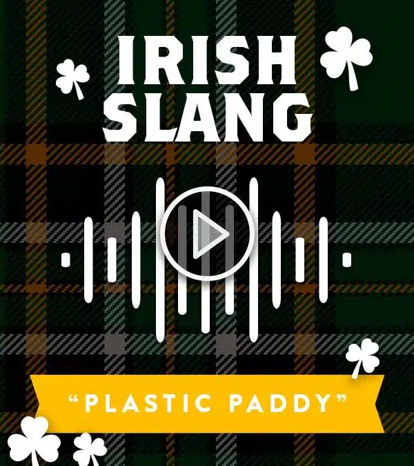 5 Must-Know Irish Phrases For St. Pat’s