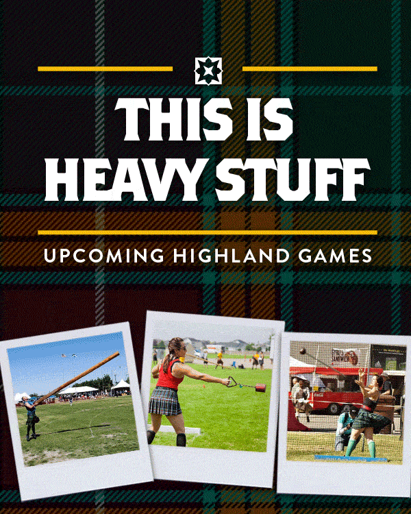 Here’s your guide to upcoming Highland Games. You ready to toss, boss? Long Peaks Scottish Festival September 9-11, Estes Park, CO Viking Power Challenge October 8 (Leif Erikson Day), Pleasant Grove, UT Scots on the Rocks October TBD, Moab, UT Come say hi at the Sport Kilt mega booth! CHECK OUT MORE GAMES (https://sportkilt.com/lifestyle/sport-kilt-guides/highland-guide/#highland-games-august)