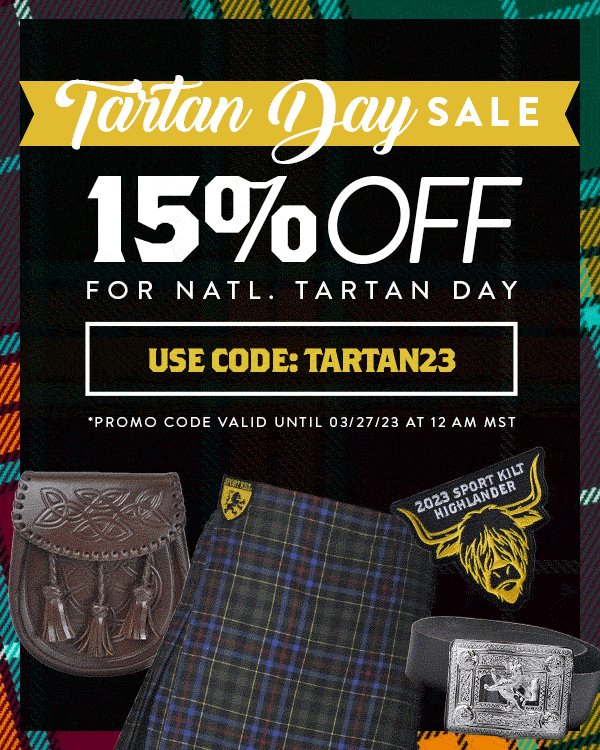 We're spreading extra Scottish love by giving Clan Brave 15% OFF on all orders until 3/27. Use code TARTAN23 and grab yer’self a kilt and celebrate in true Scottish fashion! SHOP MEN'S KILTS (https://sportkilt.com/product-category/mens-kilts/) SHOP WOMEN'S KILTS (https://sportkilt.com/product-category/womens-kilts/) **Attention Park City, Utah, friends: Join us on April 6th at Flanagan’s on Main for the Park City KiltCrawl! Show your support for our friends at Nuzzles & Co. Pet Rescue and Adoption by bringing a food, toy or $10 donation. JOIN THE KILTCRAWL (https://fb.me/e/PjMlIrH6)