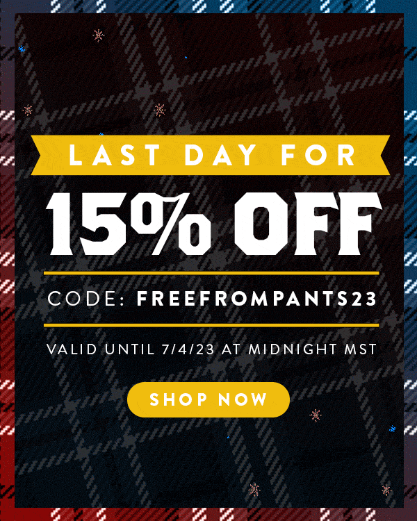 TODAY IS THE LAST DAY you’ll score 15% off all orders from kilts to accessories. Celebrate the freedom of our country by giving yourself a little more freedom to move. Nothing says independence like freeing yourself from pants. Use code FREEFROMPANTS23 at checkout.