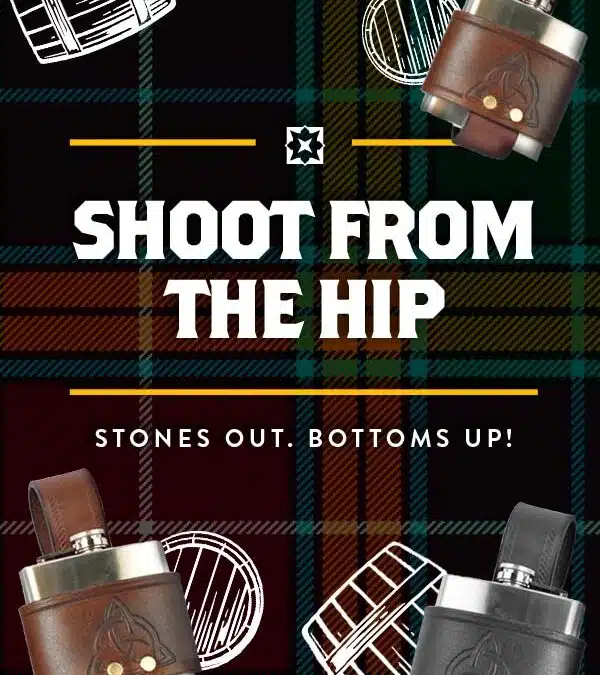 Scotch tastes better in a kilt.